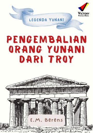 Legenda Yunani: Pengembalian Orang Yunani dari Troy