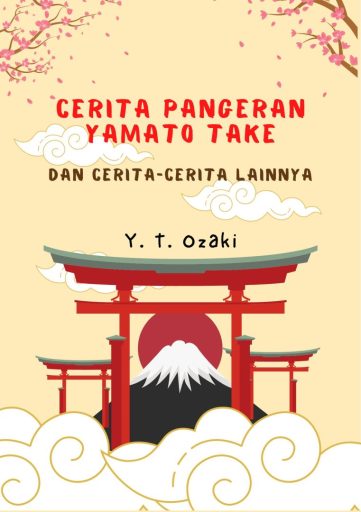 Cerita Pangeran Yamato Take dan Cerita-Cerita Lainnya