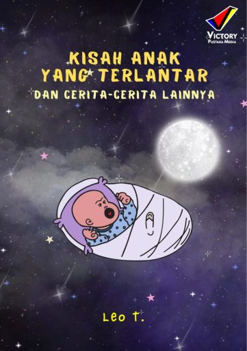 Kisah Anak yang Terlantar dan Cerita-Cerita Lainnya