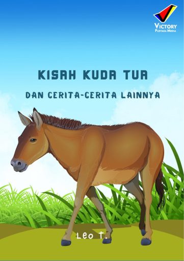 Kisah Kuda Tua dan Cerita-Cerita Lainnya