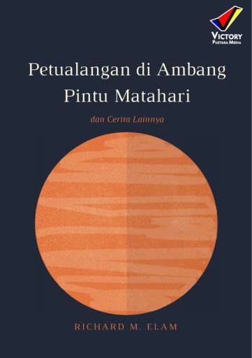 Petualangan di Ambang Pintu Matahari dan Cerita Lainnya