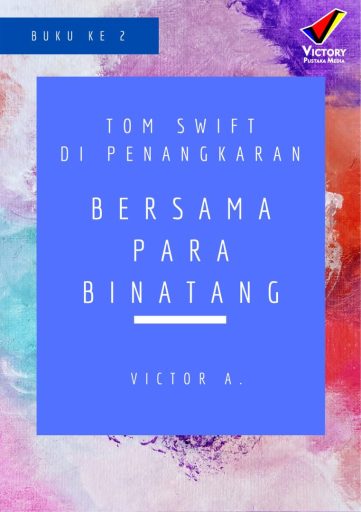 Tom Swift di Penangkaran: Bersama Para Binantang