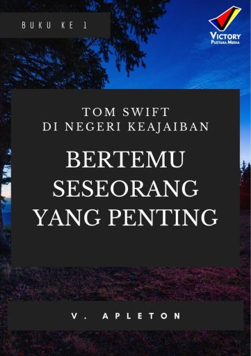 Tom Swift di Negeri Keajaiban: Bertemu Seseorang yang Penting