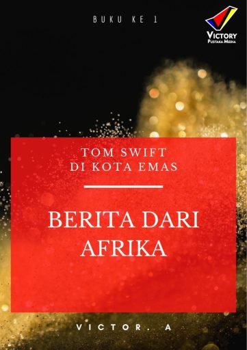 Tom Swift di Kota Emas: Berita dari Afrika