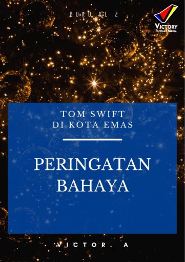 Tom Swift di Kota Emas: Peringatan Bahaya