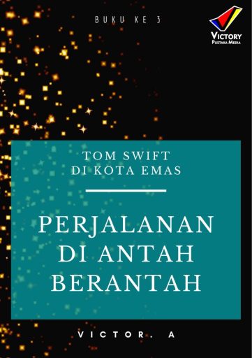 Tom Swift di Kota Emas: Melanjutkan Perjalanan di Antah Berantah