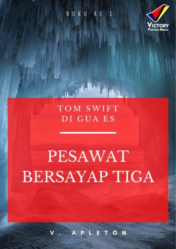 Tom Swift di Gua Es: Pesawat Bersayap Tiga