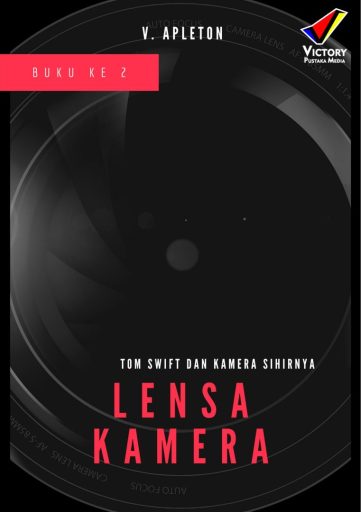 Tom Swift dan Kamera Sihirnya: Lensa Kamera