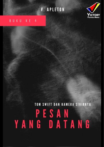 Tom Swift dan Kamera Sihirnya: Pesan yang Datang