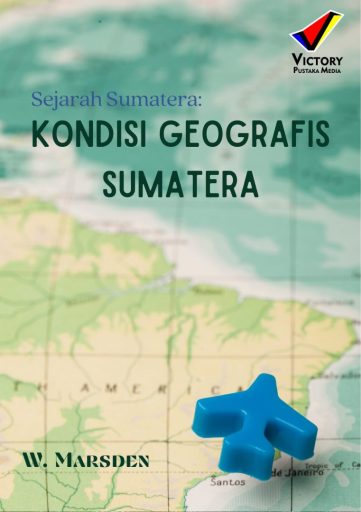 Sejarah Sumatera: Kondisi Geografis Sumatera