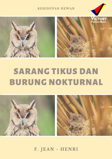 Kehidupan Hewan: Sarang Tikus dan Burung Nokturnal