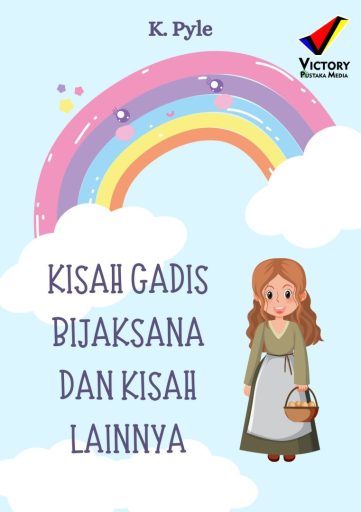 Kisah Gadis Bijaksana dan Kisah Lainnya