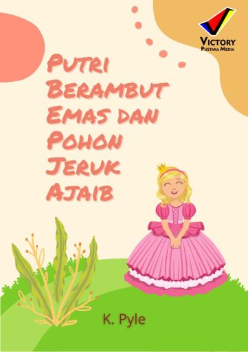 Putri Berambut Emas dan Pohon Jeruk Ajaib