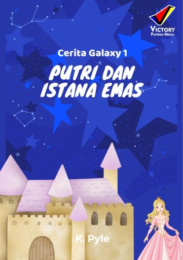 Cerita Galaxy 1: Putri dan Istana Emas