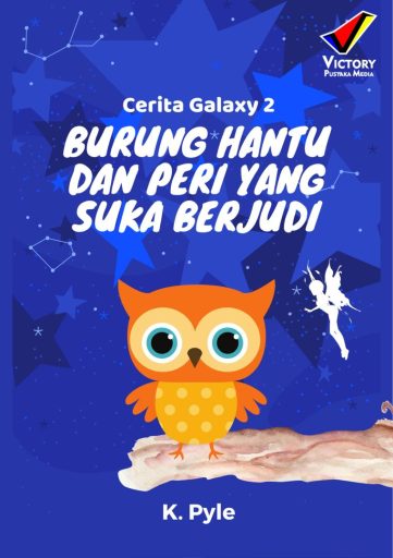 Cerita Galaxy 2: Burung Hantu dan Peri yang Suka Berjudi