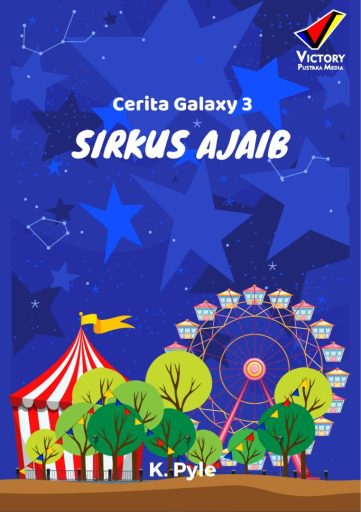 Cerita Galaxy 3: Sirkus Ajaib