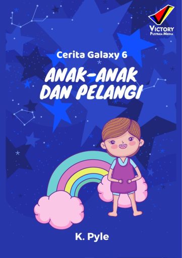 Cerita Galaxy 6: Anak-Anak dan Pelangi