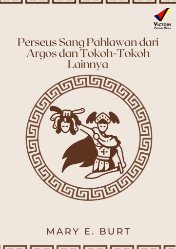 Perseus Sang Pahlawan dari Argos dan Tokoh-Tokoh Lainnya