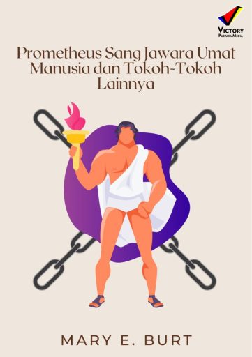 Prometheus Sang Jawara Umat Manusia dan Tokoh-Tokoh Lainnya