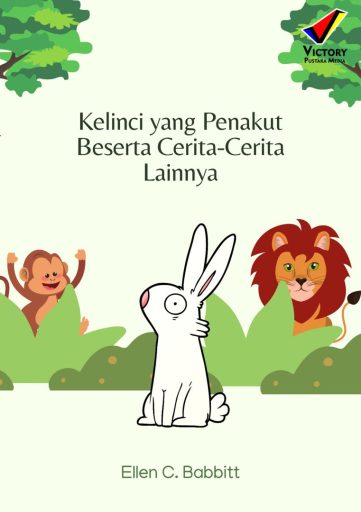 Kelinci yang Penakut Beserta Cerita-Cerita Lainnya