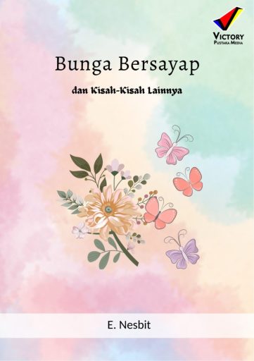 Bunga Bersayap dan Kisah-kisah lainnya