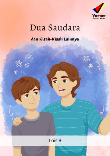 Dua Saudara dan Kisah-Kisah Lainnya