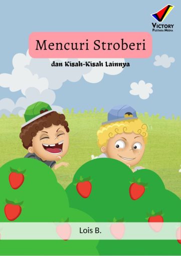 Mencuri Stroberi dan Kisah-Kisah Lainnya