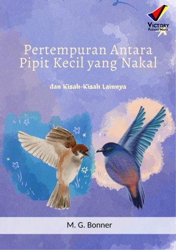 Pertempuran Antara Pipit Kecil yang Nakal dan Kisah-Kisah Lainnya