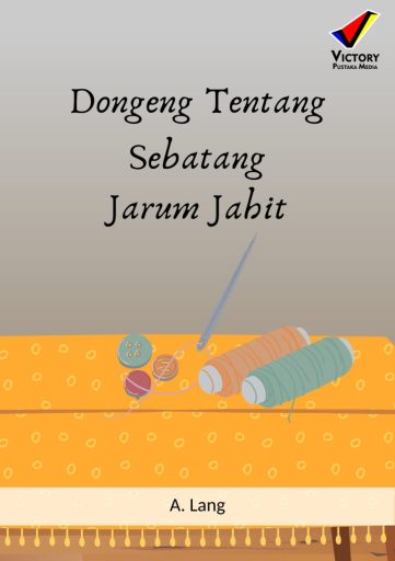 Dongeng Tentang Sebatang Jarum Jahit