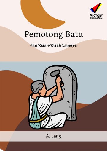 Pemotong Batu dan Kisah-Kisah lainnya