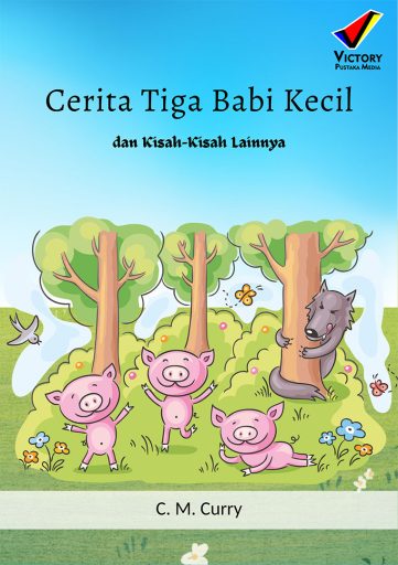 Cerita Tiga Babi Kecil dan Kisah-Kisah lainnya