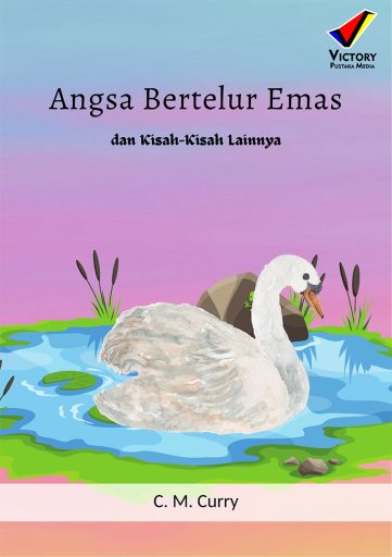 Angsa Bertelur Emas dan Kisah-Kisah lainnya