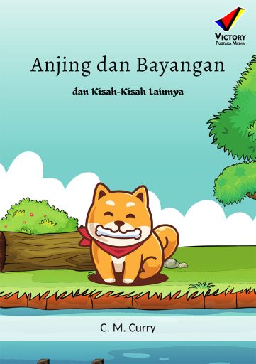 Anjing dan Bayangan dan Kisah-Kisah lainnya