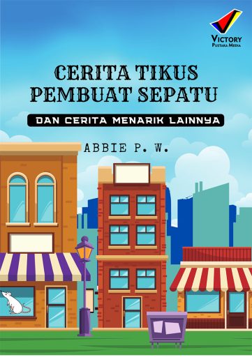 Cerita Tikus Pembuat Sepatu dan Cerita Menarik Lainnya