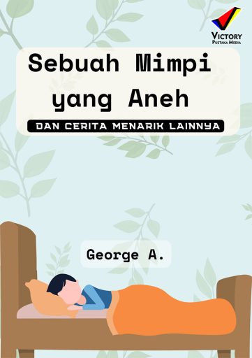 Sebuah Mimpi yang Aneh dan Kisah Menarik Lainnya