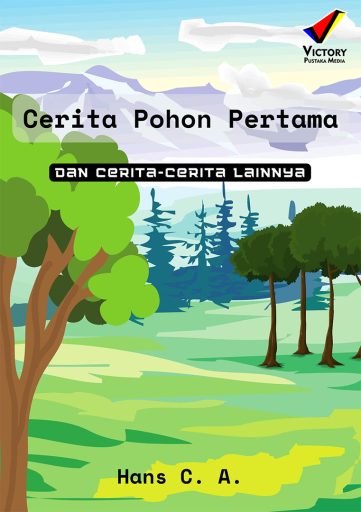 Cerita Pohon Pertama dan Cerita-Cerita Lainnya