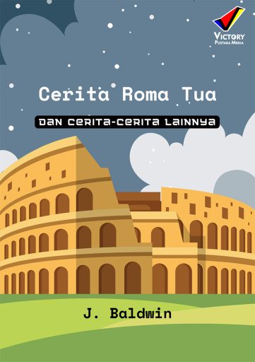 Cerita Roma Tua dan Cerita-Cerita Lainnya