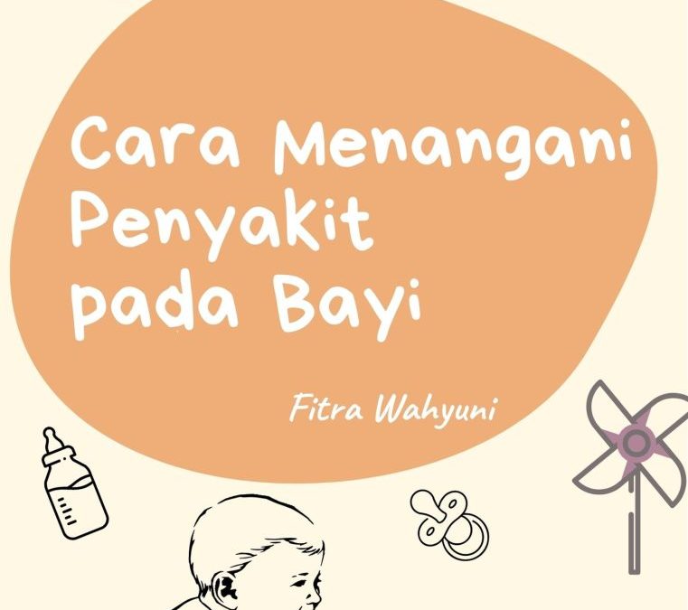 Cara Menangani Penyakit pada Bayi