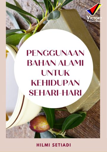 Penggunaan Bahan Alami untuk Kehidupan Sehari-hari