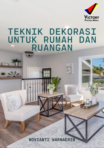 Teknik Dekorasi untuk Rumah dan Ruangan