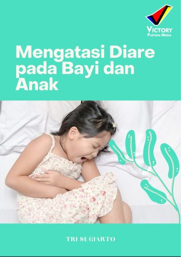 Mengatasi Diare pada Bayi dan Anak