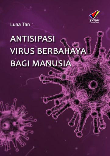 Antisipasi Virus Berbahaya Bagi Manusia