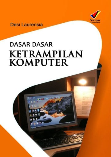 Dasar Dasar Ketrampilan Komputer