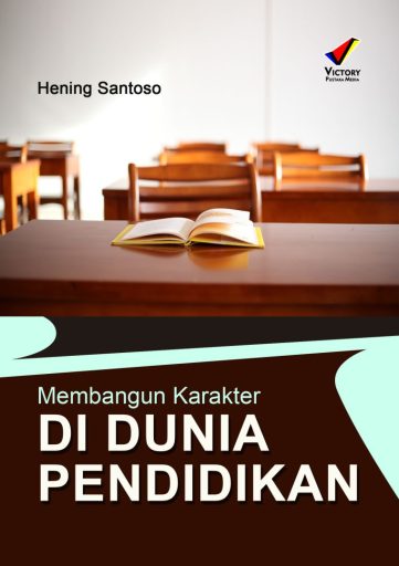 Membangun Karakter di Dunia Pendidikan