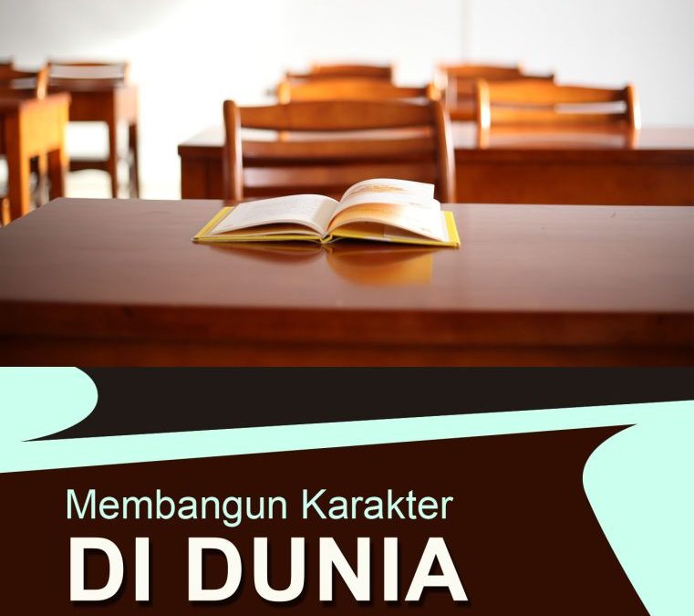 Membangun Karakter di Dunia Pendidikan