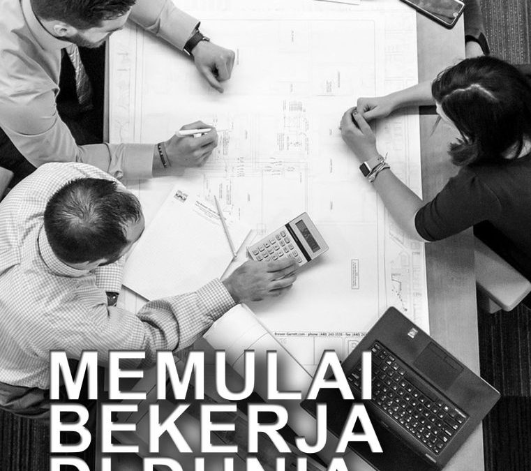 Memulai Bekerja di Dunia Pekerjaan