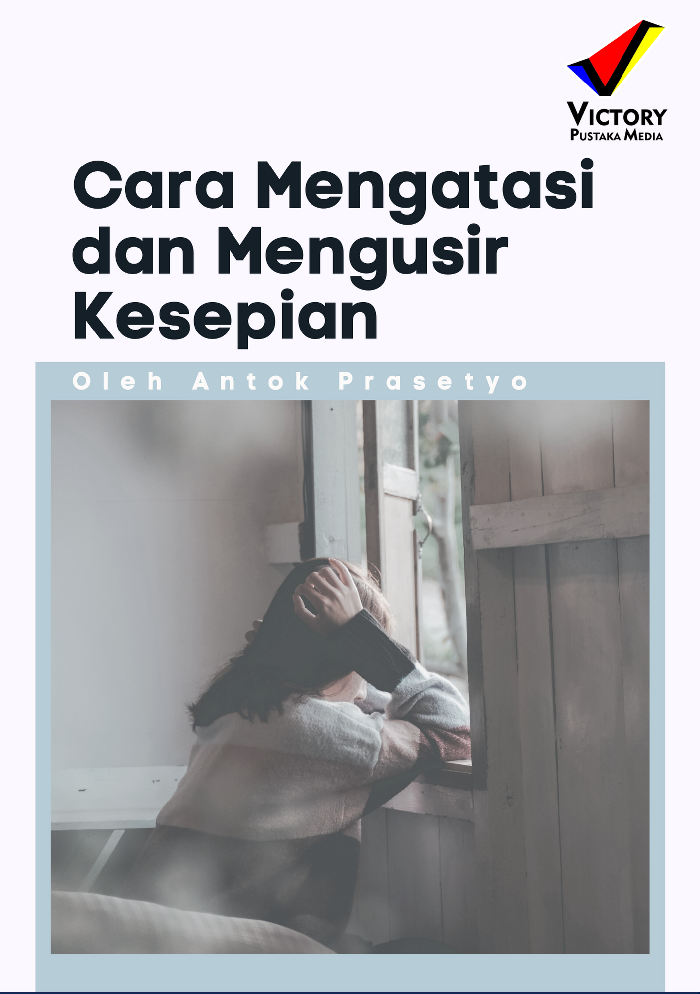 Cara Mengatasi Dan Mengusir Kesepian | Penerbit Konten Digital ...