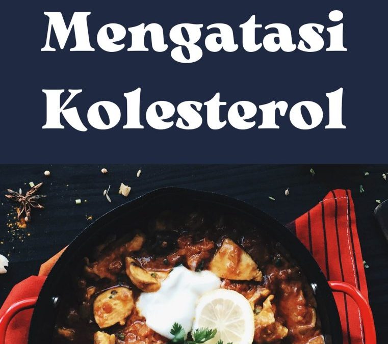 Mengatasi Kolesterol