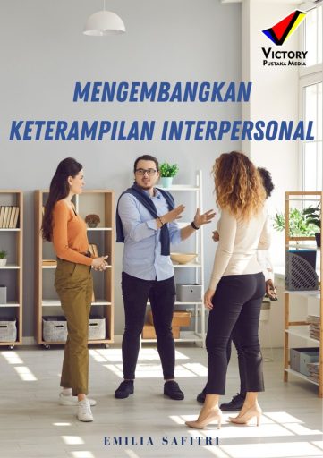 Mengembangkan Keterampilan Interpersonal