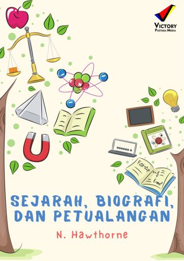 Sejarah, Biografi, dan Petualangan